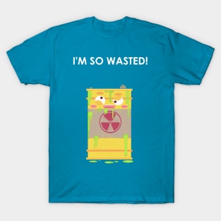 So WASTED man! T-Shirt